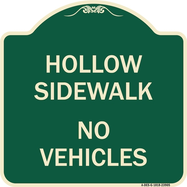 Signmission Hollow Sidewalk No Vehicles Heavy-Gauge Aluminum Architectural Sign, 18" x 18", G-1818-23905 A-DES-G-1818-23905 - main